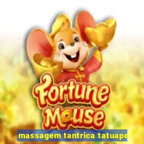 massagem tantrica tatuape